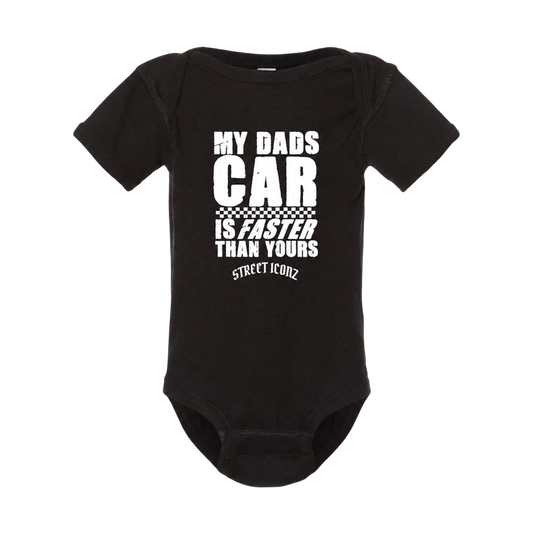 My Dads Car Is Faster Than Yours Faster Than Yours Short Sleeve BodySuit